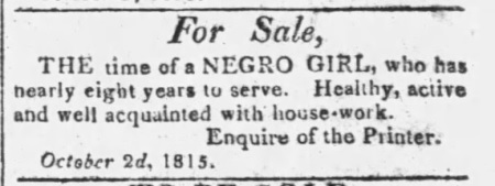 Anonymous 1815 Chambersburg advertisement to sell an enslaved Black girl.